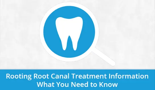 Root Canal Treatment: What You Need to Know