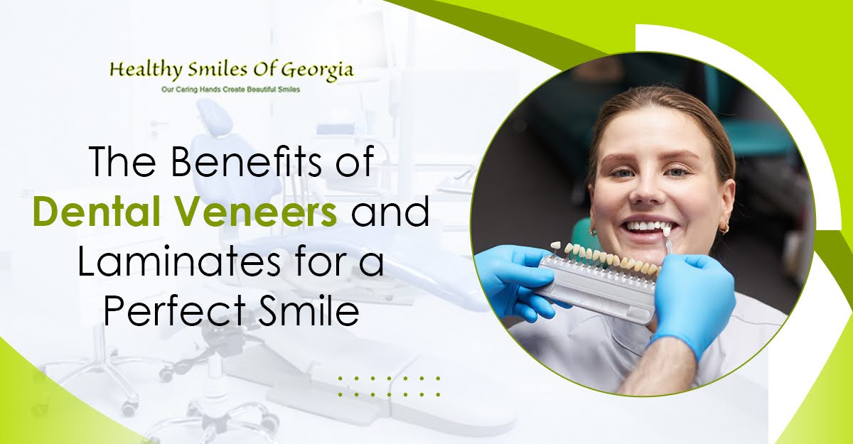 Benefits of Dental Veneers and Laminates for a Perfect Smile